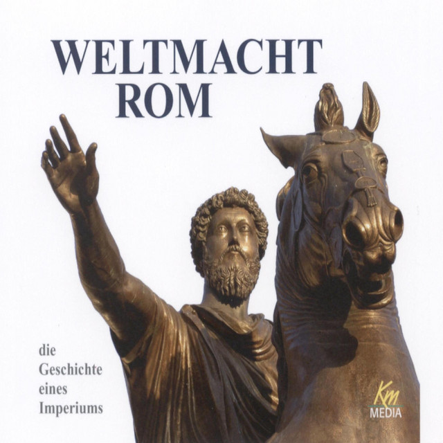 Weltmacht Rom (die Geschichte eines Imperiums) cover art