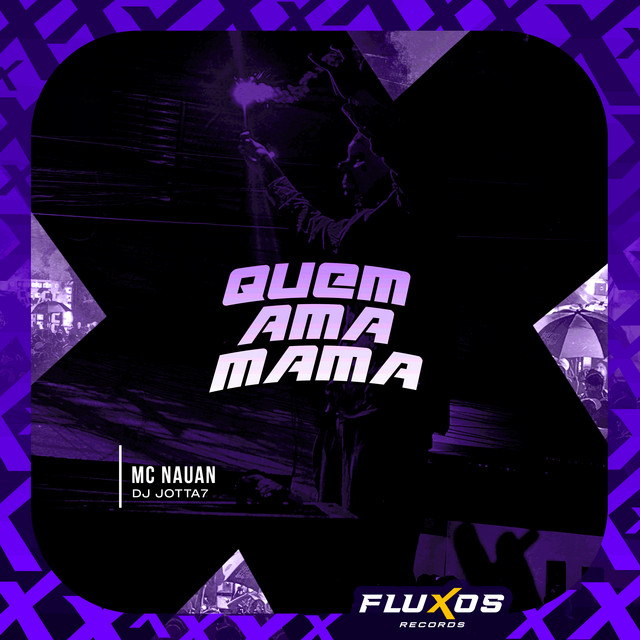 Quem Ama Mama