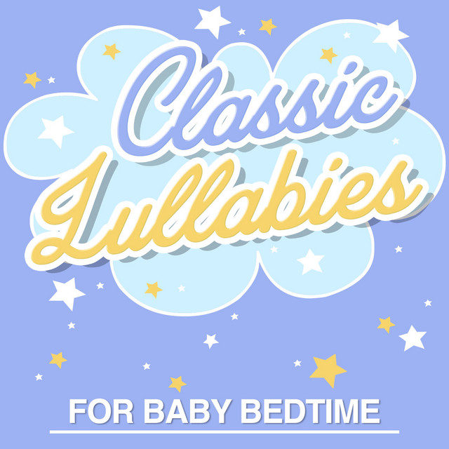 2018Classic Lullabies for Baby Bedtime - Album by Baby Lullabies Music ...