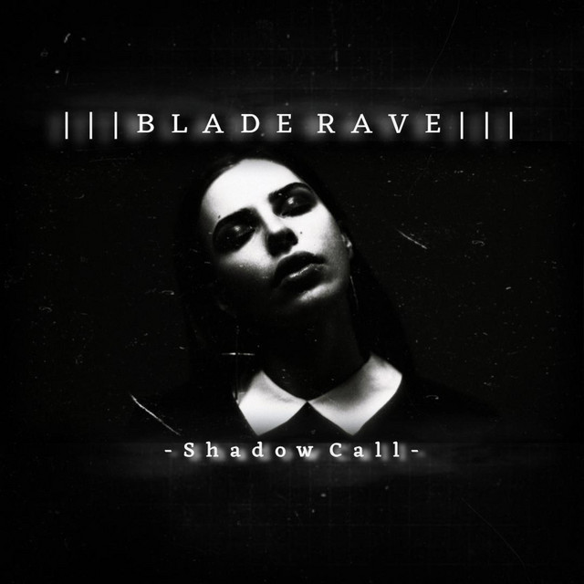 Shadow Call - Single by BLADE RAVE | Spotify