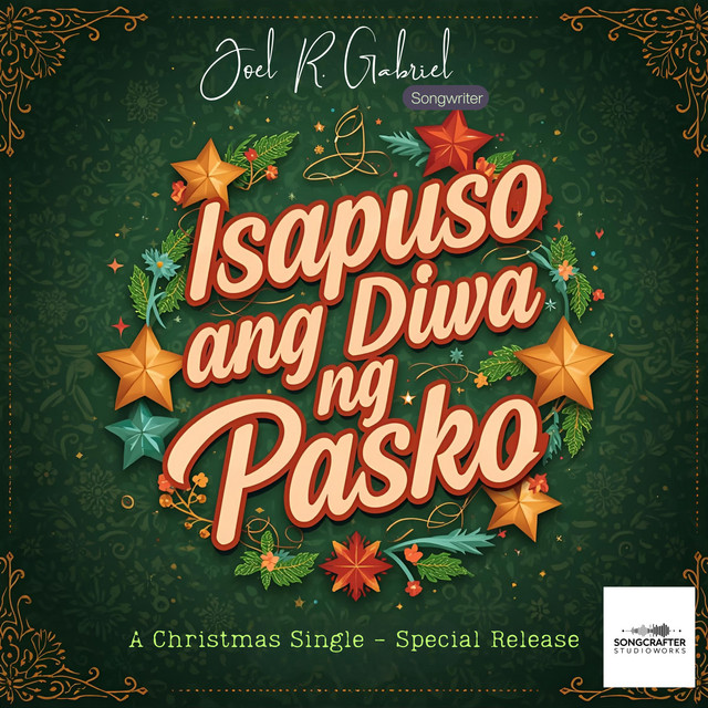 Joel R. Gabriel (Songwriter) – Isapuso ang Diwa ng Pasko