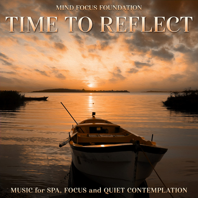 Time to Reflect: Music for Spa, Focus and Quiet Contemplation cover art