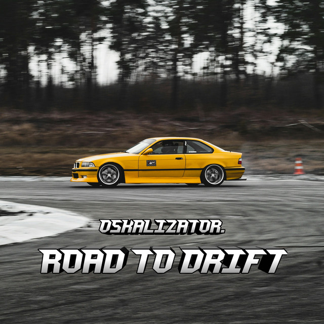 Cover art for oskalizator. — Road to Drift
