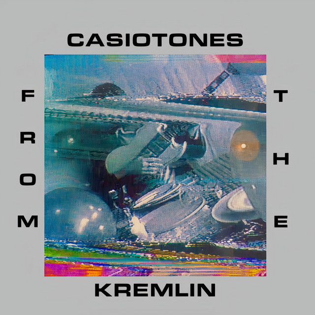 Casiotones from the Kremlin cover art