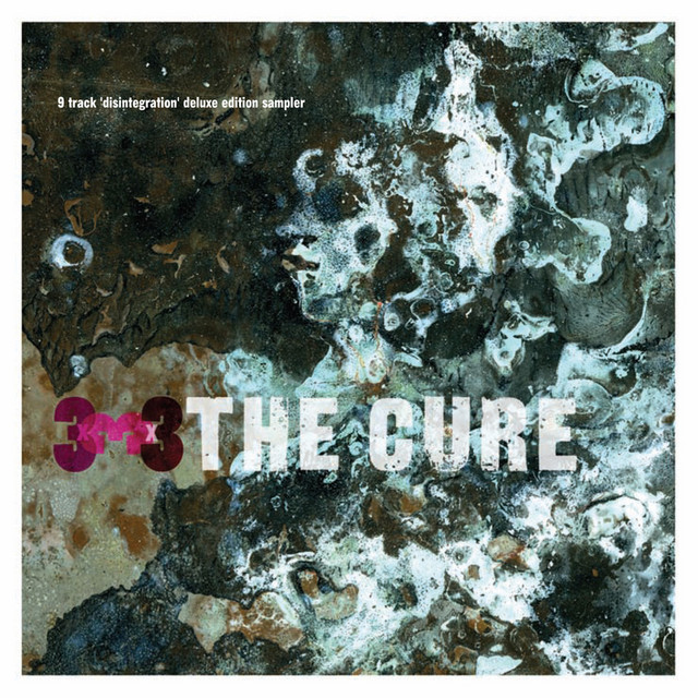 3x3x3 (Disintegration Promo) - Compilation by The Cure | Spotify