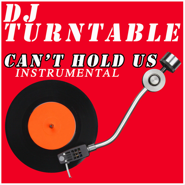 Can't Hold Us (Originally Performed by Macklemore, Ryan Lewis & Ray Dalton) [Instrumental]