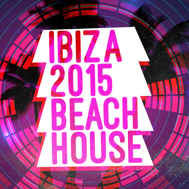 Ibiza 2015 Beach House cover art