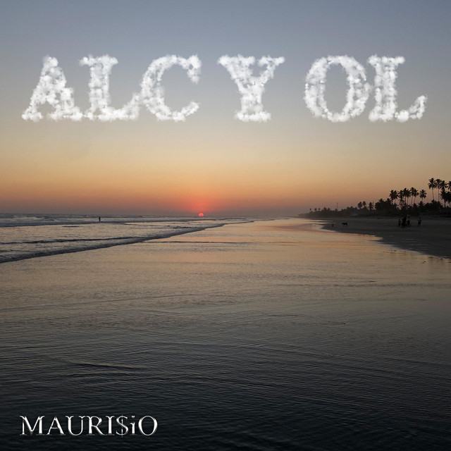 ALC Y OL - Single by MAURI$iO | Spotify