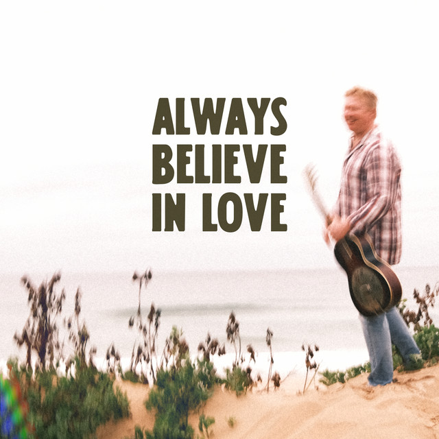 Always Believe In Love cover