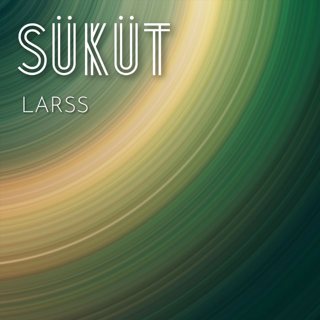 Süküt - Single by Larss | Spotify