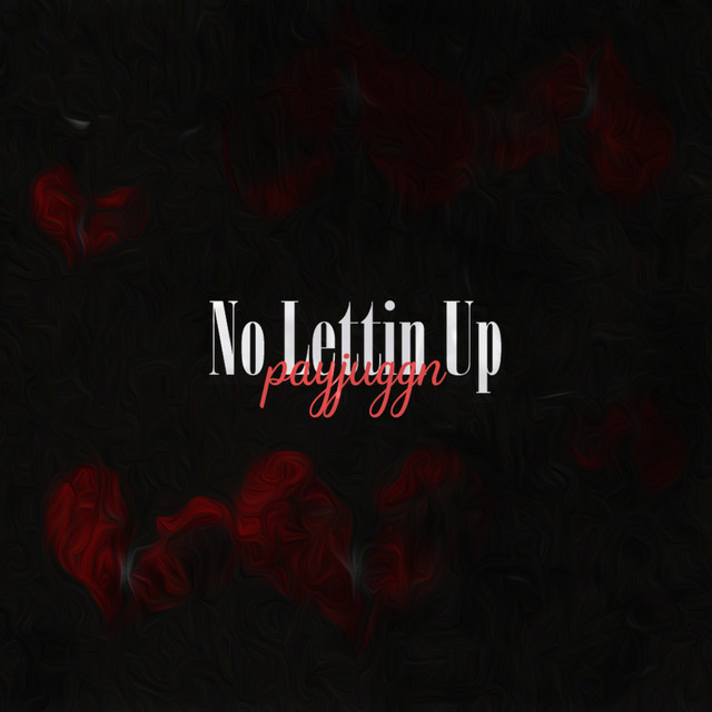 No Lettin Up