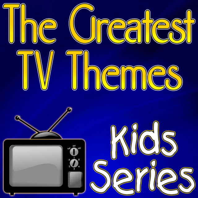 The Greatest TV Themes - Kids Series cover art