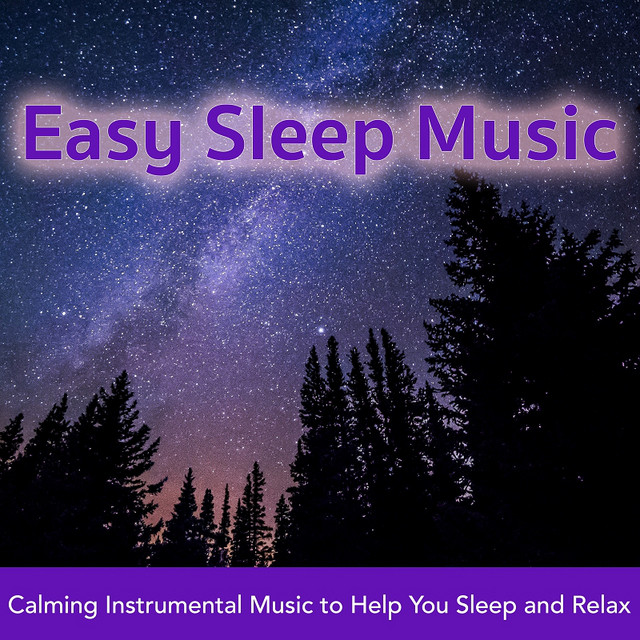 Easy Sleep Music: Calming Instrumental Music to Help you Sleep and Relax cover art