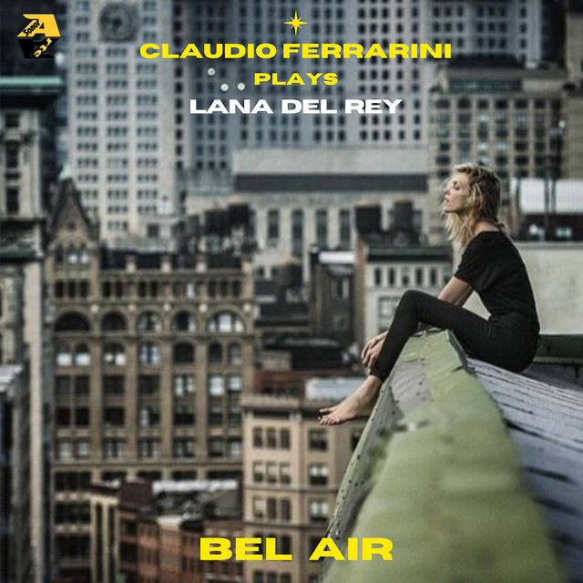 Claudio Ferrarini Plays Lana Del Rey: Bel Air (Arr. for flute by Claudio Ferrarini) by Claudio Ferrarini album cover