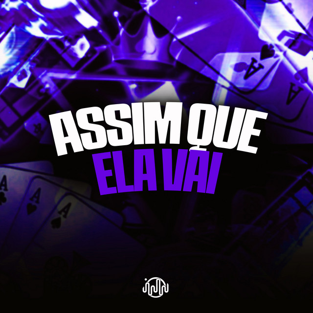 Assim Que Ela Vai