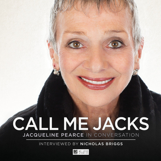 Call Me Jacks - Jacqueline Pearce in Conversation (Unabridged) cover