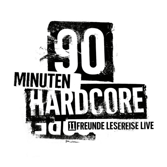90 Minuten Hardcore - 11FREUNDE Lesereise cover art
