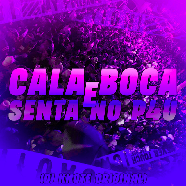 Cala Boca e Senta no Pau
