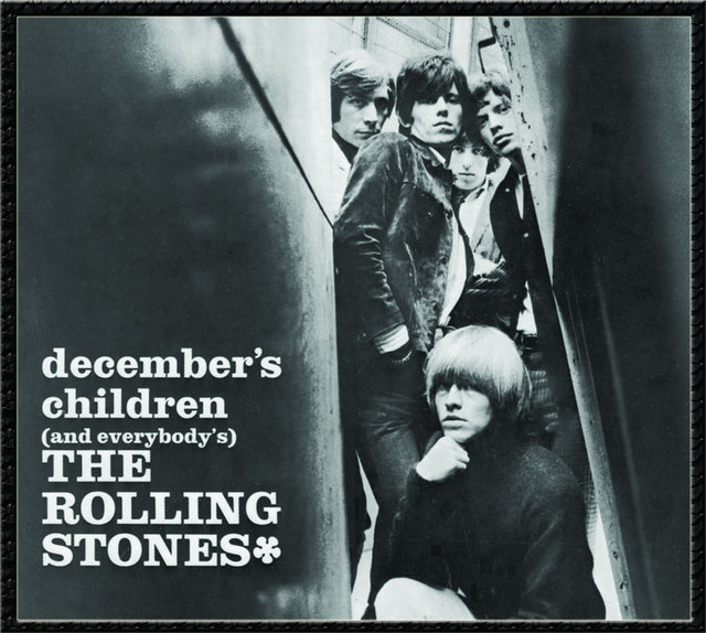 December's children　The Rolling Stones December's Children (and everybody's) - Album by The Rolling