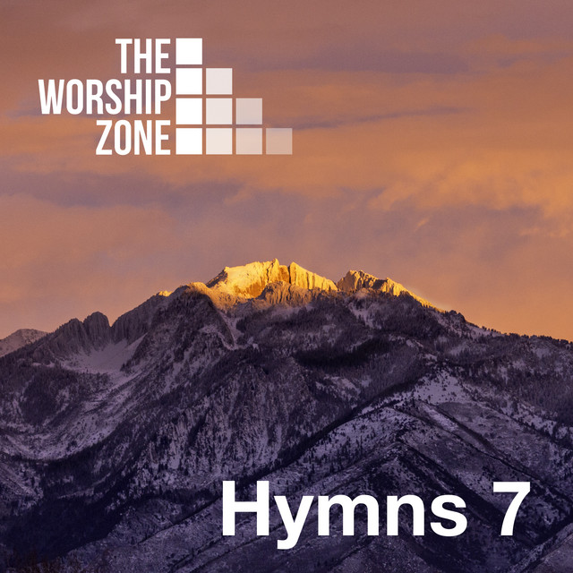 Hymns 7 - Album by The Worship Zone | Spotify