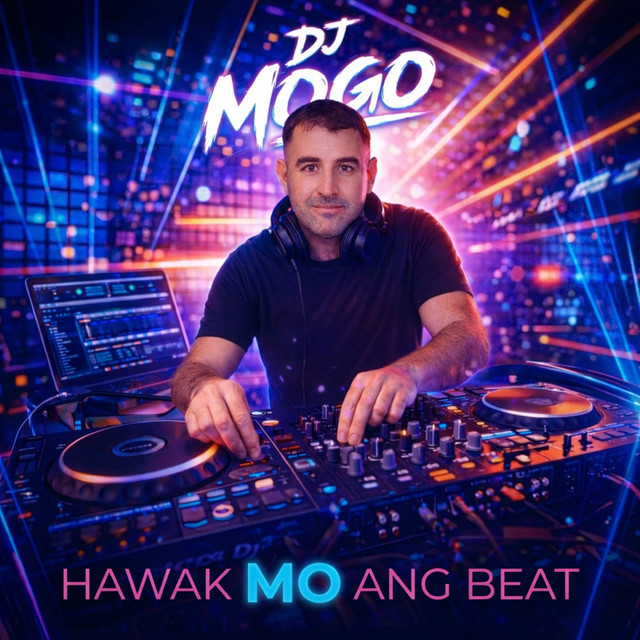 DJ Mogo - Hawak Mo Ang Beat