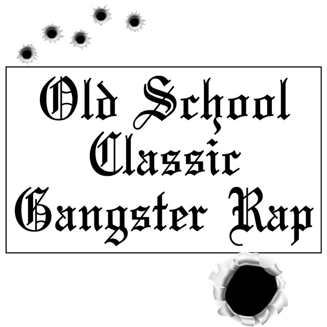 Old School Classic Gangster Rap - Compilation by Various Artists