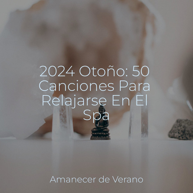 2024 Otoño: 50 Canciones Para Relajarse En El Spa cover art