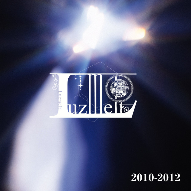 Luzmelt/2010-2012 cover art