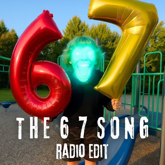 THE 6 7 SONG - Radio Edit