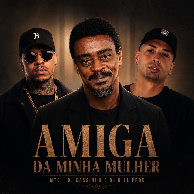 Amiga da Minha Mulher