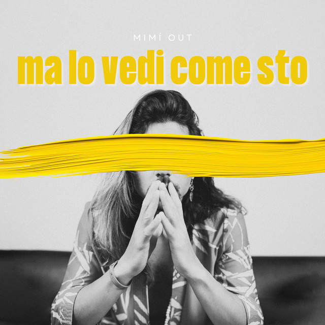 Mimí Out – Ma Lo Vedi Come Sto