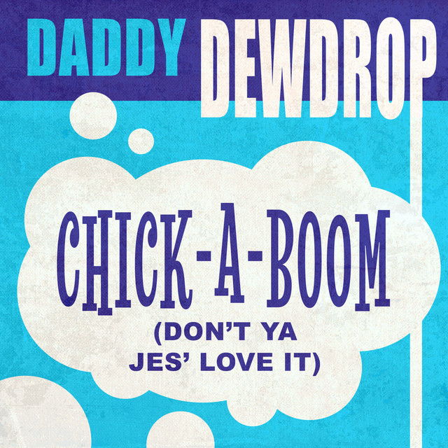 Chick-a-Boom (Don't Ya Jes' Love It) cover