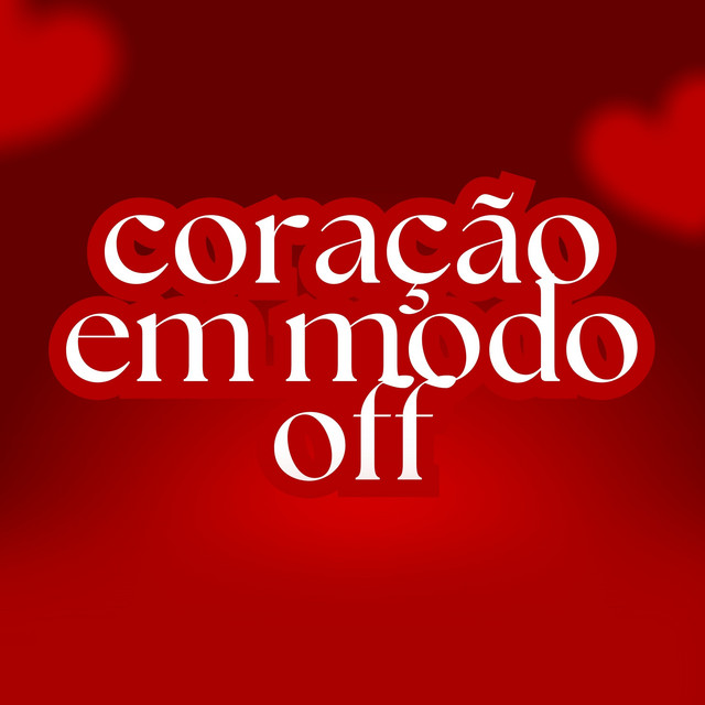  – CORAÇÃO EM MODO OFF