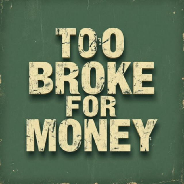 Too Broke For Money cover art