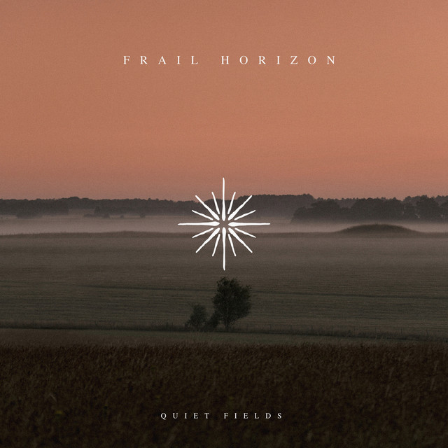 Quiet Fields by Frail Horizon