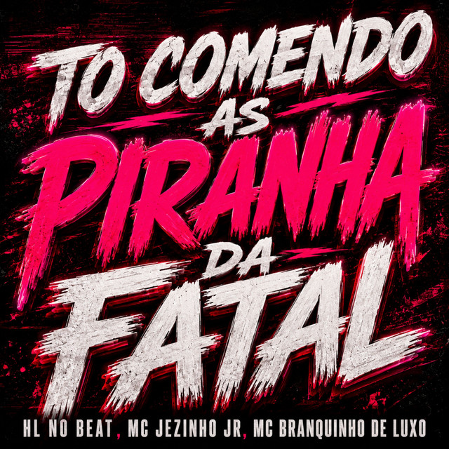 To Comendo as Piranha da Fatal