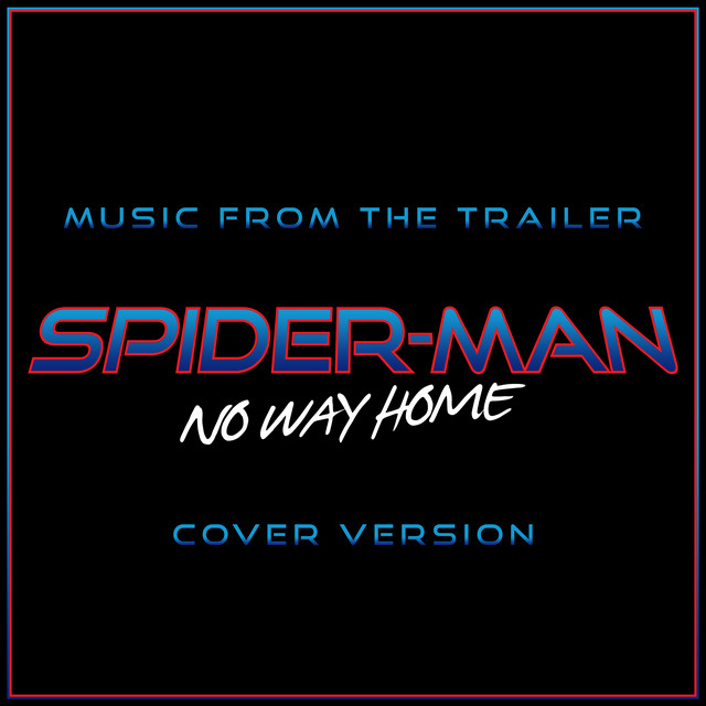Spider-Man: No Way Home - Trailer Music (Cover Version) cover art