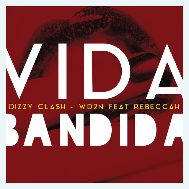 Vida Bandida (feat. Rebeccah)
