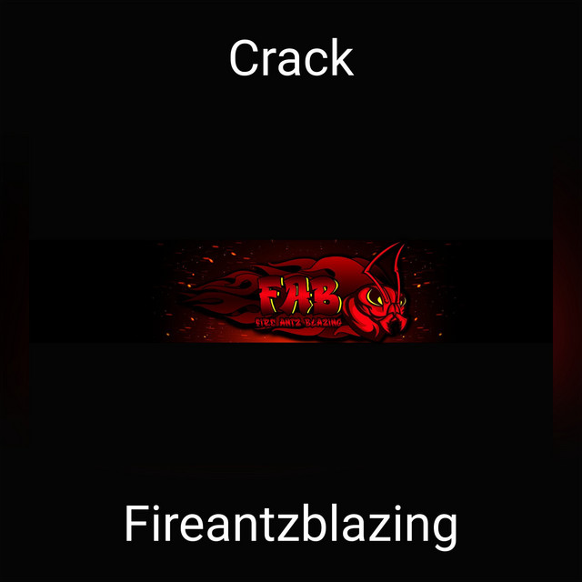 Crack - EP by Fireantzblazing | Spotify
