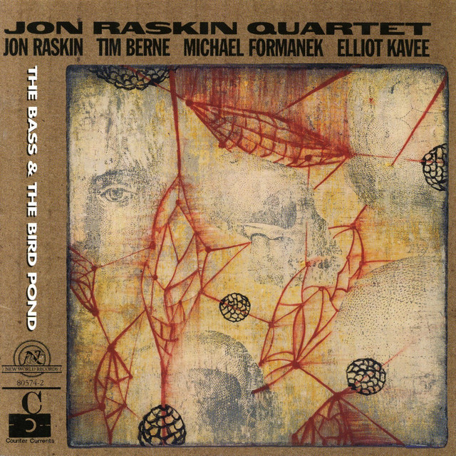 Jon Raskin Quartet: The Bass & The Bird Pond cover art
