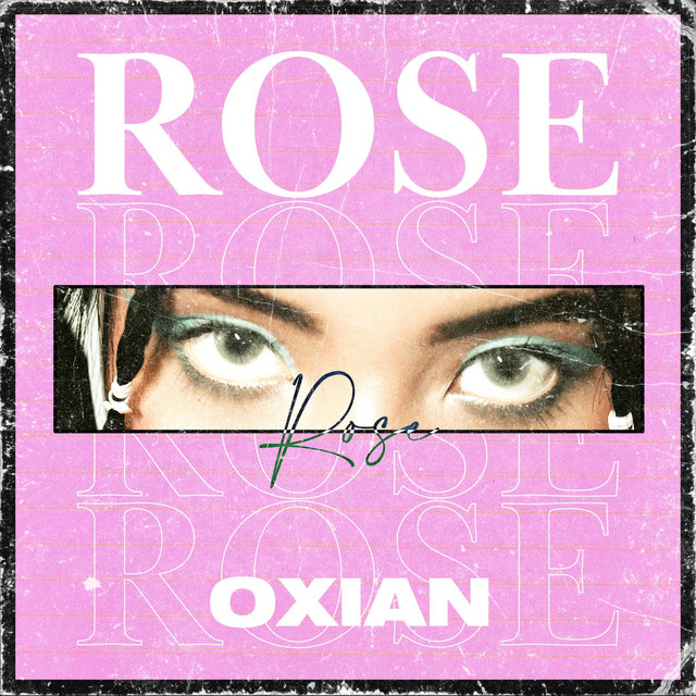 Rose - Single by Oxian | Spotify