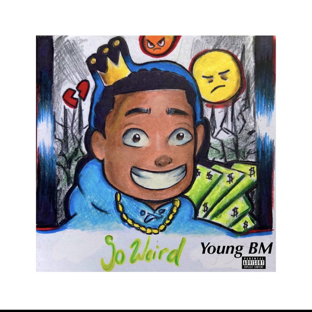 So Weird - Single by Young BM | Spotify