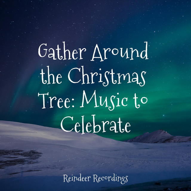 Gather Around the Christmas Tree: Music to Celebrate cover art