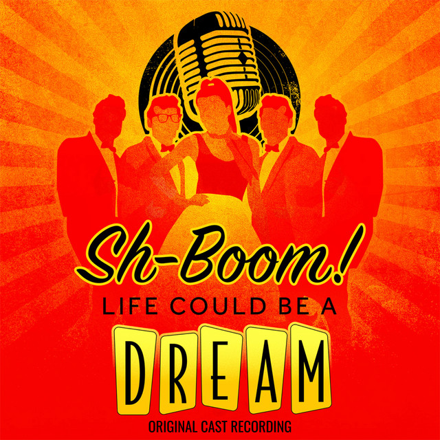 Sh-Boom! Life Could Be A Dream Company
