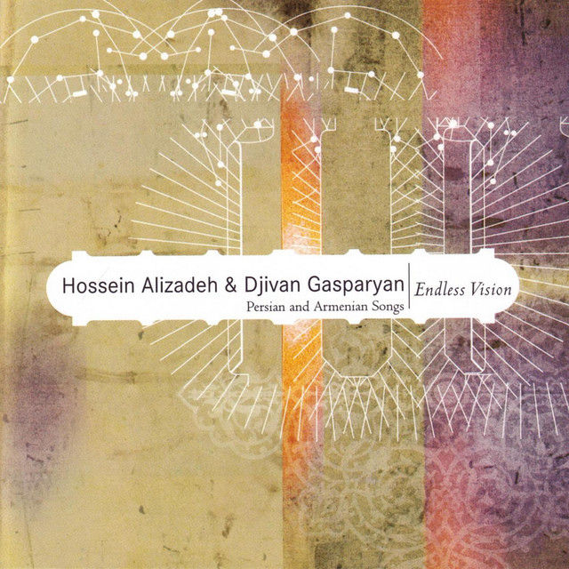 Endless Vision - Album by Hossein Alizadeh & Djivan Gasparyan 