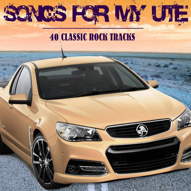Songs for My Ute: 40 Classic Rock Tracks cover art