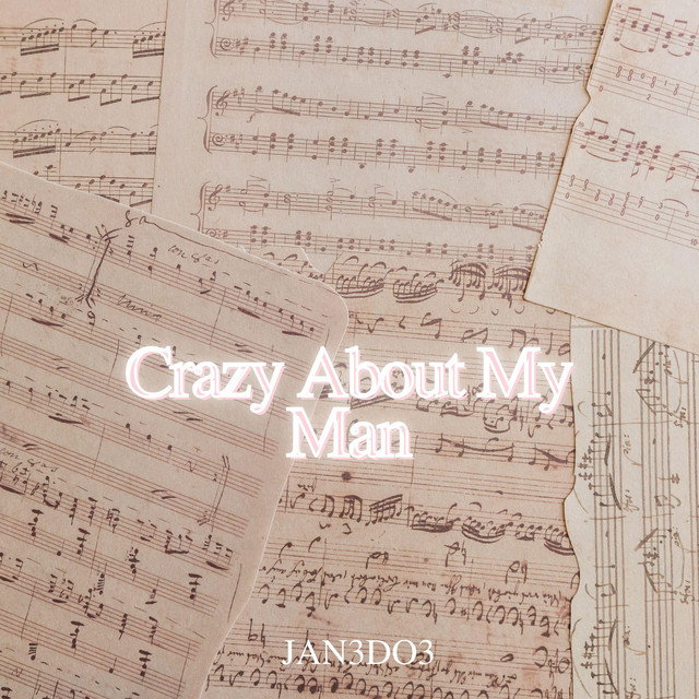 Jan3Do3 – Crazy About My Man
