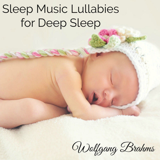 Sleep Music Lullabies for Deep Sleep – Soothing Sounds for Baby Sleep and Good Night Dreaming cover art
