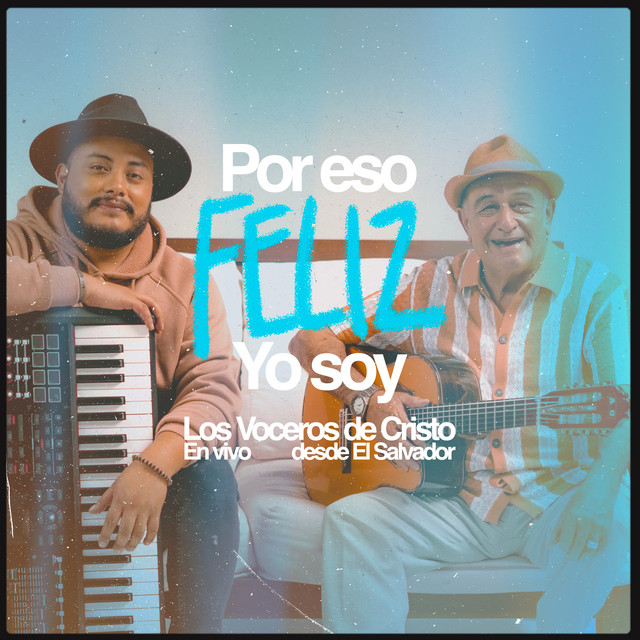 Por eso feliz yo soy en vivo desde el salvador single by los