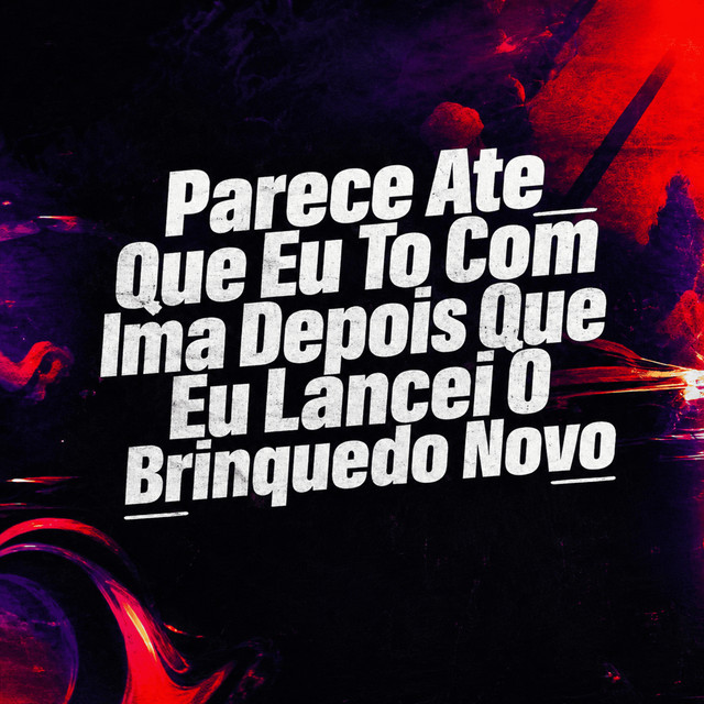 PARECE ATE QUE EU TO COM IMA , DEPOIS QUE EU LANÇEI O BRINQUEDO NOVO